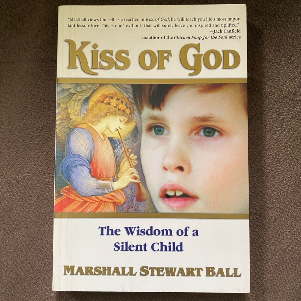 Kiss of God: The Wisdom of a Silent Child by - Inspirational Children's Book